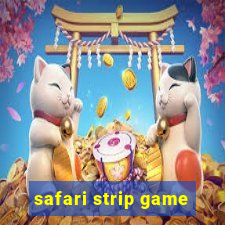 safari strip game